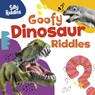 Goofy Dinosaur Riddles - A. J. (Senior Editor) Sautter - 9781398254138
