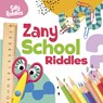Zany School Riddles - A. J. (Senior Editor) Sautter - 9781398254152