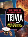Super Surprising Trivia About Space and the Universe - Ailynn Collins - 9781398254374