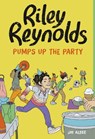 Riley Reynolds Pumps Up the Party - Jay Albee - 9781398255111