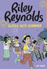 Riley Reynolds Slides into Summer - Jay Albee - 9781398255128