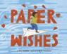 Paper Wishes - Tara Knudson - 9781398258693