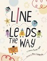 Line Leads the Way - Laura Purdie Salas - 9781398258723