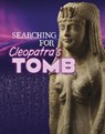 Searching for Cleopatra’s Tomb - Jose Cruz - 9781398260627