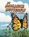 My Monarch Butterfly Migration Journey - Jamee-Marie Edwards - 9781398260719