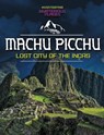 Machu Picchu, Lost City of the Incas - Scott Sonneborn - 9781398260764