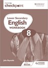 Cambridge Checkpoint Lower Secondary English Workbook 8 - John Reynolds - 9781398301344