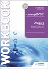 Cambridge IGCSE™ Physics Practical Skills Workbook - Heather Kennett - 9781398310551