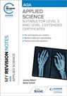 My Revision Notes: AQA Applied Science - Jeremy Pollard ; Adrian Schmit - 9781398317628