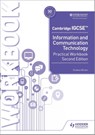 Cambridge IGCSE Information and Communication Technology Practical Workbook Second Edition - Graham Brown - 9781398318519