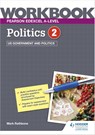 Pearson Edexcel A-level Politics Workbook 2: US Government and Politics - Mark Rathbone - 9781398332478