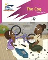 Reading Planet: Rocket Phonics – Target Practice – The Cog – Pink A - Sasha Morton - 9781398334779