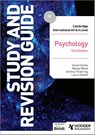 Cambridge International AS/A Level Psychology Study and Revision Guide Third Edition - David Clarke ; Mandy Wood ; Andrea Pickering ; Dr Laura Swash - 9781398344433