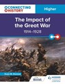 Connecting History: Higher The Impact of the Great War, 1914–1928 - Euan M. Duncan - 9781398344532