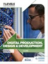 Digital Production, Design and Development T Level: Core - Sonia Stuart ; Maureen Everett - 9781398344815