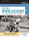 Deall yr Holocost yn ystod CA3: Sut digwyddodd a pham? (Understanding the Holocaust at KS3: How and why did it happen? Welsh-language edition) - Professor Stuart Foster ; Dr Andy Pearce ; Dr Eleni Karayianni ; Helen McCord - 9781398350281