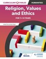Curriculum for Wales: Religion, Values and Ethics for 11–14 years - Lesley Parry ; Jan Hayes - 9781398351448