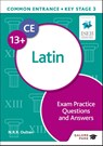 Common Entrance 13+ Latin Exam Practice Questions and Answers - N. R. R. Oulton ; Bob Bass - 9781398351998