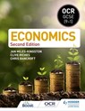 OCR GCSE (9-1) Economics: Second Edition - Jan Miles-Kingston ; Clive Riches ; Christopher Bancroft - 9781398353886