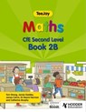 TeeJay Maths CfE Second Level Book 2B Second Edition - Thomas Strang ; James Geddes ; James Cairns - 9781398363007