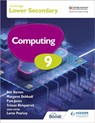 Cambridge Lower Secondary Computing 9 Student's Book - Tristan Kirkpatrick ; Pam Jones ; Ben Barnes ; Margaret Debbadi - 9781398369825