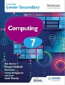 Cambridge Lower Secondary Computing 7 Student's Book - Margaret Debbadi ; Ben Barnes ; Pam Jones ; Tristan Kirkpatrick - 9781398371125