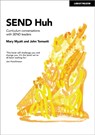 SEND Huh: curriculum conversations with SEND leaders - Mary Myatt ; John Tomsett - 9781398372733