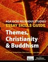AQA GCSE Religious Studies Essay Skills Guide: Themes, Christianity & Buddhism - Peter Cole ; Clare Lloyd ; Richard Gray ; Laura Almond - 9781398375338