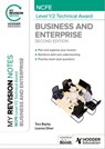 My Revision Notes: NCFE Level 1/2 Technical Award in Business and Enterprise Second Edition - Tess Bayley ; Leanna Oliver - 9781398376175
