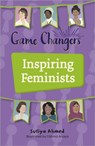 Reading Planet KS2: Game Changers: Inspiring Feminists - Earth/Grey - Sufiya Ahmed - 9781398377226