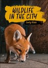 Reading Planet KS2: Wildlife in the City - Earth/Grey - Emily Hibbs - 9781398377370