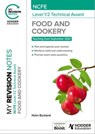 My Revision Notes: NCFE Level 1/2 Technical Award in Food and Cookery - Helen Buckland - 9781398378827
