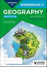 Progress in Geography: Key Stage 3, Second Edition: Workbook 3 (Units 13–18) - David Gardner ; Catherine Owen - 9781398378926