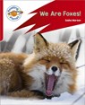 Reading Planet: Rocket Phonics – Target Practice - We Are Foxes - Red A - Sasha Morton - 9781398381803