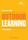 A Practical Guide: Outdoor Learning - Kevin Jackson - 9781398382411