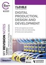 My Revision Notes: Digital Production, Design and Development T Level - George Rouse - 9781398384279