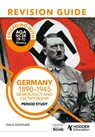 Engaging with AQA GCSE (9–1) History Revision Guide: Germany, 1890–1945: Democracy and dictatorship - Dale Banham - 9781398385245