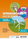 Springboard: KS3 Science Teacher Handbook 1 - Adam Boxer ; Adam Robbins ; Claudia Allan ; Jovita Castelino ; Thomas Millichamp ; Bill Wilkinson - 9781398385580