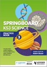 Springboard: KS3 Science Practice Book 3 - Adam Boxer ; Jovita Castelino ; Claudia Allan ; Adam Robbins - 9781398385764