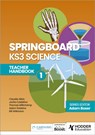 Springboard: KS3 Science Teacher Handbook 1 - Adam Boxer ; Adam Robbins ; Claudia Allan ; Jovita Castelino - 9781398385771