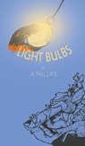Light Bulbs - A Phillips - 9781398403604