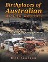 Birthplaces of Australian Motor Racing - Bill Pearson - 9781398411333