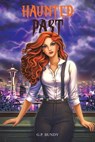 Haunted Past - G.P. Bundy - 9781398422995