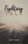 Fighting Talk - Gary Gibbs - 9781398465138