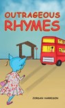 Outrageous Rhymes - Jordan Harrison - 9781398470743