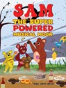 Sam the Super Powered Musical Moon - Nigel James Wilson - 9781398472624