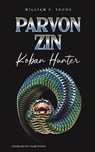 Parvon Zin Koban Hunter - William C. Young - 9781398476271