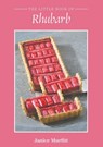 The Little Book of Rhubarb - Janice Murfitt - 9781398479012