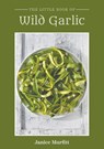 The Little Book Series - Wild Garlic - Janice Murfitt - 9781398479203