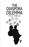 The Diaspora Dilemma - Kyle Powell - 9781398482241